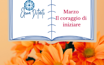 Il Diario di Gaia: Marzo, il coraggio di iniziare